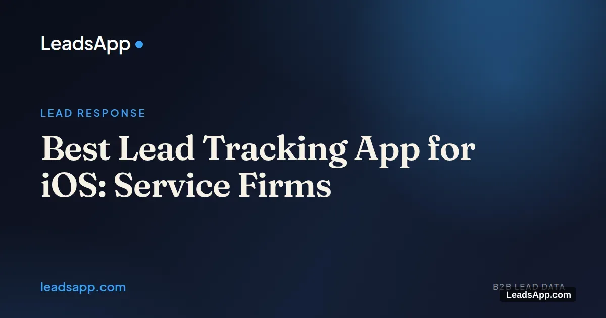 Best Lead Tracking App for iOS: Service Firms