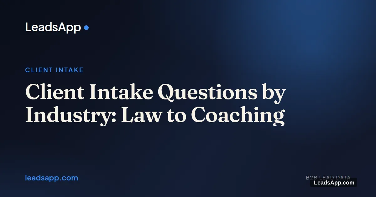 Client Intake Questions by Industry: Law to Coaching