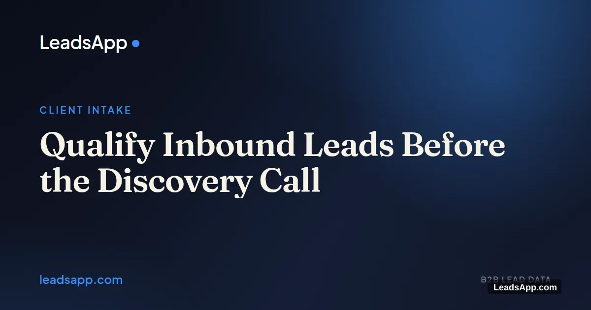 Qualify Inbound Leads Before the Discovery Call