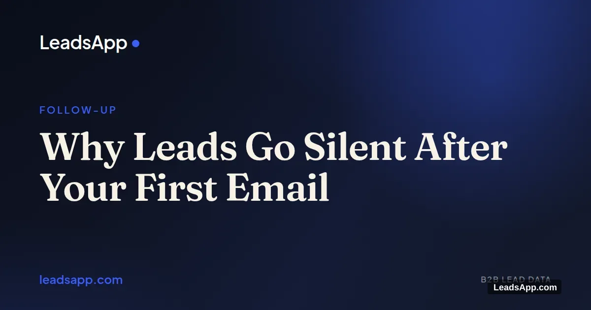 Why Leads Go Silent After Your First Email